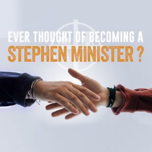 Become a Stephen Minister
