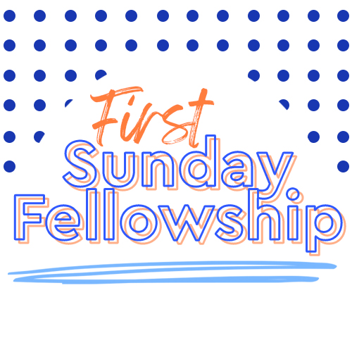 First Sunday Fellowship