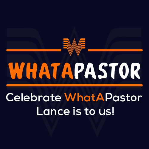 We Celebrate WhatAPastor Lance is to us!