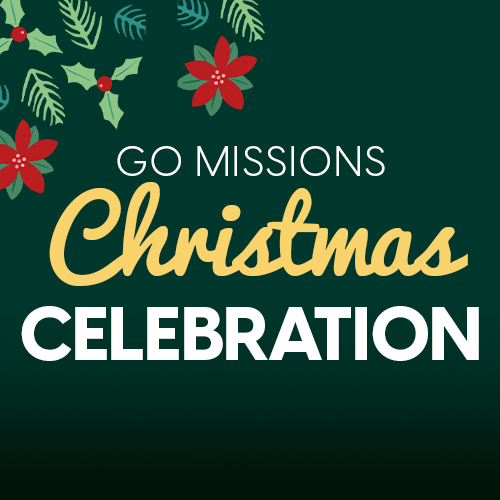 Go Missions Christmas Celebration